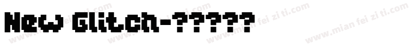 New Glitch字体转换